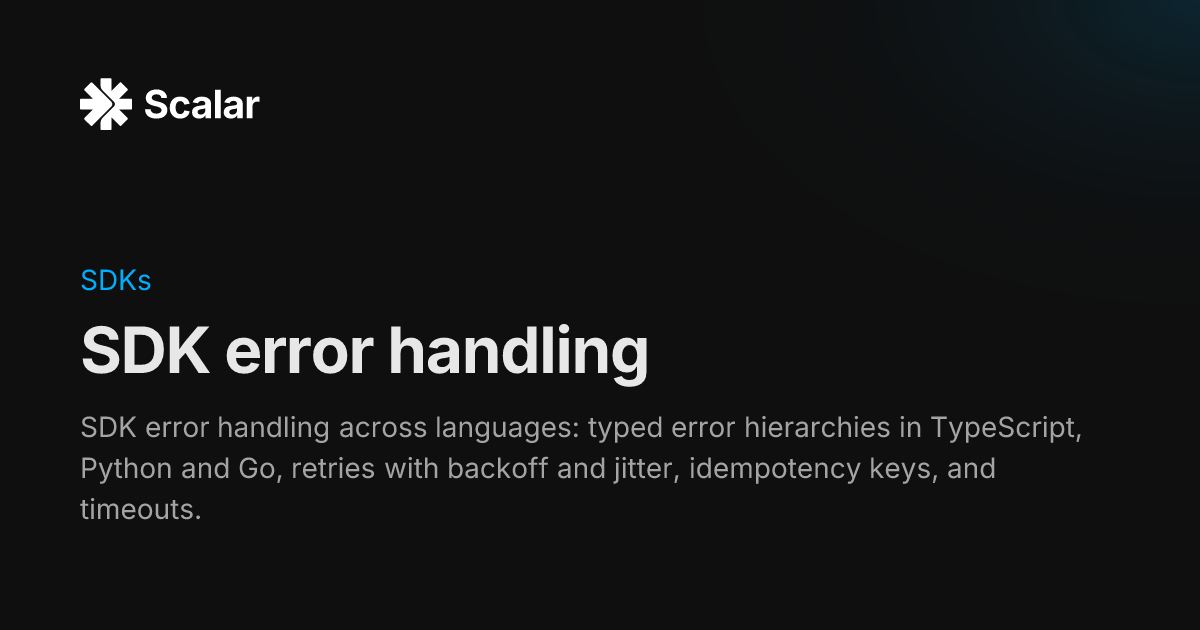 SDK Error Handling: Typed Errors, Retries, Timeouts — Scalar